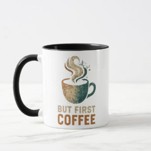 Aber der erste Kaffee Tasse