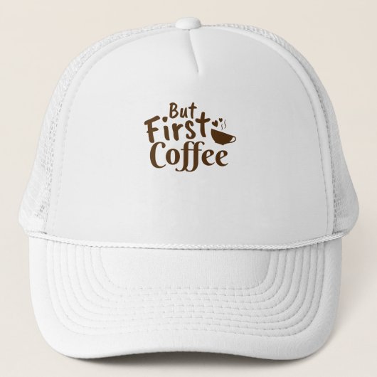 Aber der erste Kaffee Truckerkappe (Vorderseite)