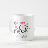 Aber der erste Lipstick | Makeup Typografie Script Kaffeetasse (Vorderseite Links)
