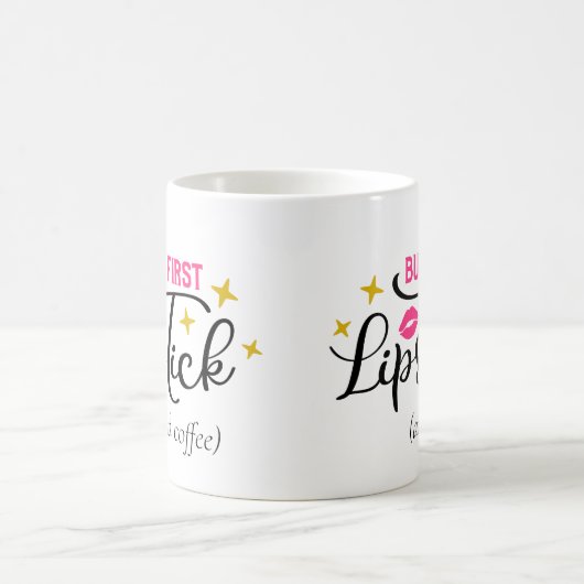 Aber der erste Lipstick | Makeup Typografie Script Kaffeetasse (Mittel)