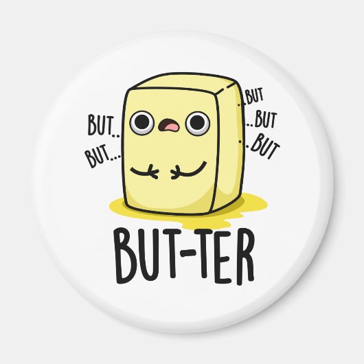 Aber der lustige Butter Pun Magnet (Vorne)