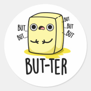 Aber der lustige Butter Pun Runder Aufkleber