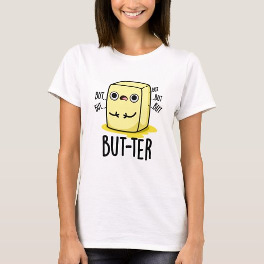 Aber der lustige Butter Pun T-Shirt (Vorderseite)