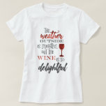 Aber der Wein ist so schön Weihnachten T-Shirt<br><div class="desc">Aber der Wein ist so ein wunderschönes Weihnachtsfest für Weinliebhaber</div>