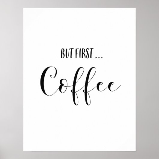 Aber die erste Art des Kaffees Poster (Vorne)