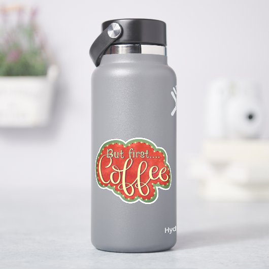 Aber die erste Coffee Inspirivity Niedlich Fun Sti Aufkleber (HydroFlask)