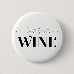 Aber die erste Farbe für den Wein. Button