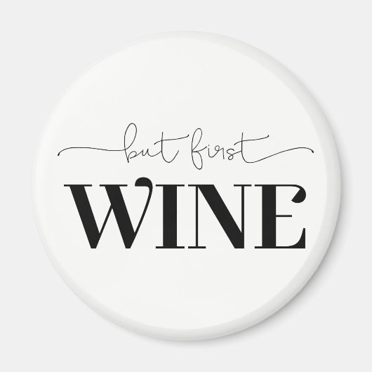 Aber die erste Farbe für den Wein. Magnet (Vorne)