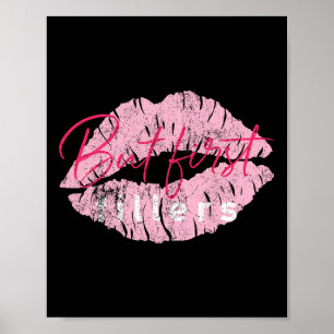 Aber die ersten Füllungen Vintage Lip-Injektionen  Poster