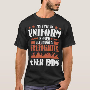 Aber ein Feuerwehrmann zu sein, beendet Remüde Fir T-Shirt