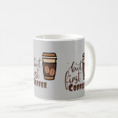 aber erst Kaffee Kaffeetasse (VorderseiteRechts)