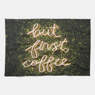 Aber erst Kaffee, Neonlicht Zitat Sprichwort Geschirrtuch