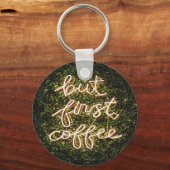 Aber erst Kaffee, Neonlicht Zitat Sprichwort Schlüsselanhänger (Vorderseite)