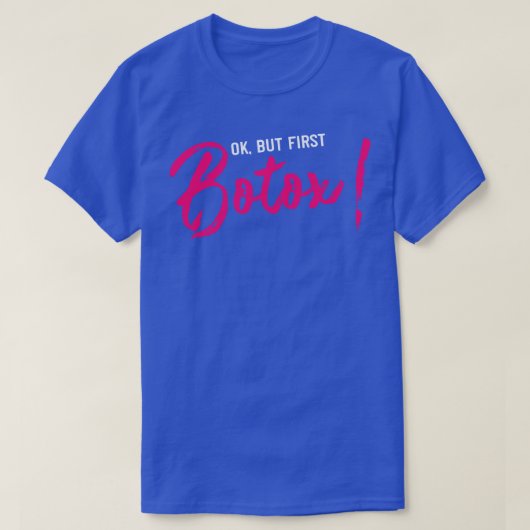 aber erste botox Funny Plastic Operation Geschenk T-Shirt (Design vorne)