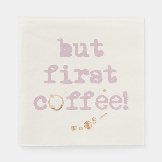 Aber Erste Coffee Fun Typografie mit Kaffeebar Serviette (Vorderseite)