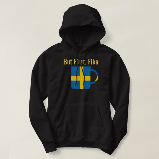 Aber Erste Fika skandinavischen Kaffee Break Schwe Hoodie (Design vorne)