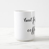 Aber erste Kaffee-Tasse Kaffeetasse (Mittel)