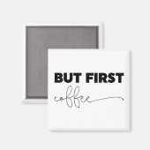 Aber erste Kaffeetyppografie Magnet (Vorderseite/Rückseite)