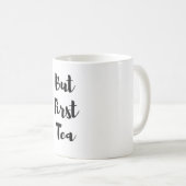 Aber erste Tee-Tasse Kaffeetasse (VorderseiteRechts)