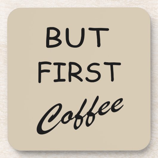 aber erster Kaffee Getränkeuntersetzer (Vorderseite)