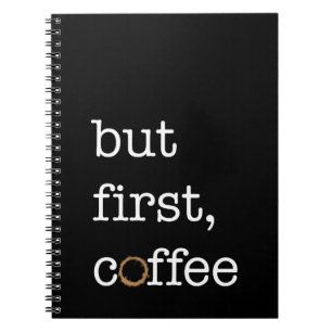 Aber erster Kaffee - inspirierend Zeitschrift Notizblock