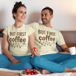 Aber erster Kaffee mit Heartbeat Unisex T-Shirt