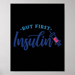 Aber erstes Insulin-Diabetes-Awareness-Geschenk 1 Poster