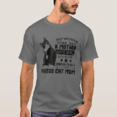 Aber es braucht jemand Besonderes, um Tuxedo Cat M T-Shirt (Vorderseite)