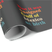 Aber es wurde zum Geburtsjahr zum Golf von Mexiko  Geschenkpapier (Rolleneckpunkt)