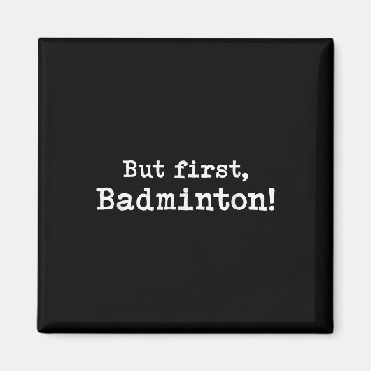 Aber First Badminton einfache Minimal Minimalistis Magnet (Vorne)