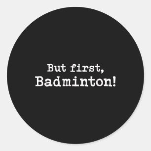 Aber First Badminton einfache Minimal Minimalistis Runder Aufkleber