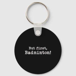 Aber First Badminton einfache Minimal Minimalistis Schlüsselanhänger