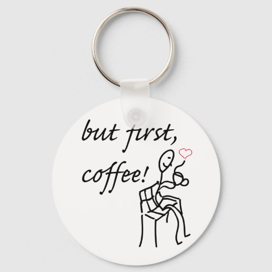 Aber First Coffee 2.25" Basic Button Schlüsselanhä Schlüsselanhänger (Vorderseite)