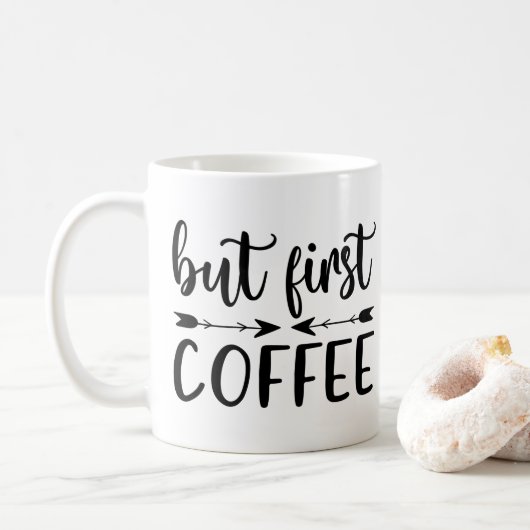 Aber First Coffee Funny Sprichwort Kaffeeliebhaber Kaffeetasse (Mit Donut)