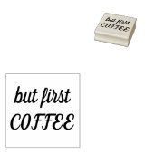 Aber First Coffee Kautschuk Briefmarke, Kaffeelieb Gummistempel (Stempel)
