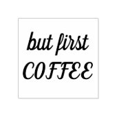 Aber First Coffee Kautschuk Briefmarke, Kaffeelieb Gummistempel (Prägung)