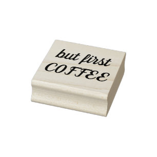Aber First Coffee Kautschuk Briefmarke, Kaffeelieb Gummistempel