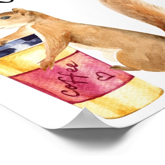 Aber First Coffee Niedlich Eichhörnchen Poster (Ecke)