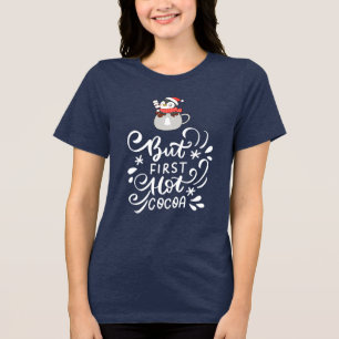 Aber First Hot Cocoa Weihnachtspenguin Tri-Blend Shirt