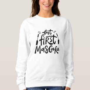 Aber First Mascara Sweatshirt