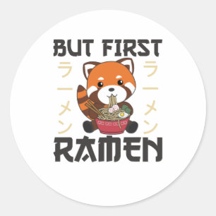 Aber First Ramen Niedlich Red Panda isst Ramen Runder Aufkleber