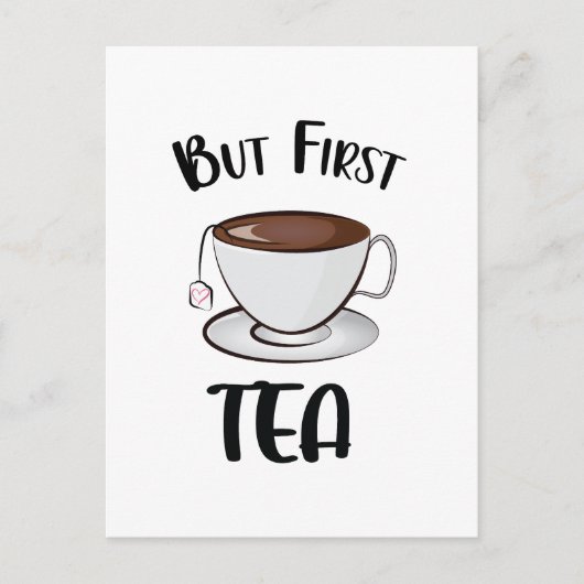 Aber First Tea Funny Tee Lover Postkarte (Vorderseite)