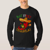 Aber First Tequila Cinco De Mayo T-Shirt (Vorderseite)