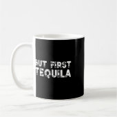 Aber First Tequila erschütterte Cinco De Mayo mexi Kaffeetasse (Links)