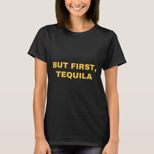 Aber First Tequila Funny Cinco De Mayo T-Shirt (Vorderseite)