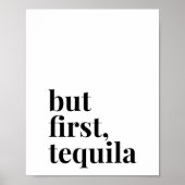 Aber First Tequila Poster (Vorne)