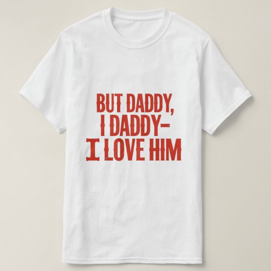 Aber Funny Daddy ich Liebe Ihm T - Shirt (Design vorne)