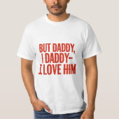 Aber Funny Daddy ich Liebe Ihm T - Shirt (Vorderseite)