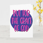 Aber für die Gnade Gottes 12 Step Slogan Karte (Gelbe Blume)