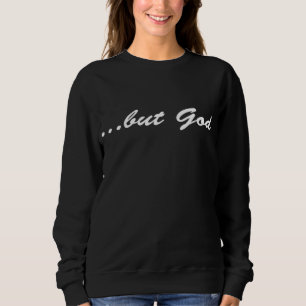Aber Gott Christlich Sweatshirt